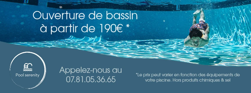 Pool Serenity - ouverture de bassin